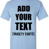 Custom T-Shirt Add Your Text Personalized T Shirt for Men & Women Cotton Tee
